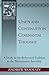 Unity and Continuity in Covenantal Thought: a Study in the Reformed Tradition to the Westminster Assembly (Reformed Historical - Theological Studies)