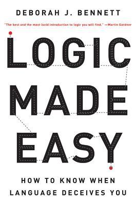 Logic Made Easy: How to Know When Language Deceives You (Paperback)