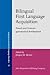 Bilingual First Language Acquisition by Jürgen M. Meisel