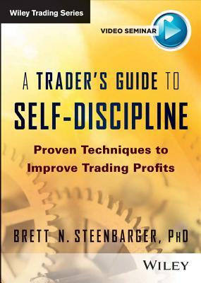 A Trader's Guide to Self-Discipline: Proven Techniques to Improve Trading Profits