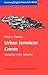 Urban Jamaican Creole: Variation in the Mesolect (Varieties of English Around the World)