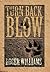 Turn Back Blow by Roger      Williams