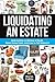 Liquidating an Estate: How ...