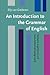 An Introduction to the Grammar of English: Syntactic arguments and socio-historical background