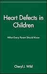 Heart Defects in Children: What Every Parent Should Know