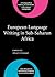 European-Language Writing in Sub-Saharan Africa (Comparative History of Literatures in European Languages)