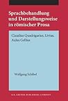 Sprachbehandlung und Darstellungsweise in romischer Prosa (Not in series - Gruner) (German Edition)