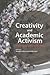 Creativity and Academic Activism: Instituting Cultural Studies