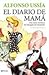 El diario de Mamá by Alfonso Ussía