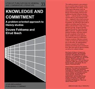Knowledge and Commitment: A problem-oriented approach to literary studies (Utrecht Publications in General and Comparative Literature)