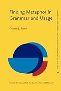 Finding Metaphor in Grammar and Usage: A methodological analysis of theory and research