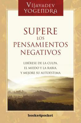 Supere los pensamientos negativos (Spanish Edition)