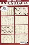 Beginner's Guide Knit Stitches & Easy Projects