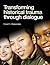 Transforming Historical Trauma through Dialogue