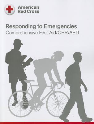 Responding to Emergencies: Comprehensive First Aid/CPR/AED (Paperback)
