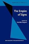 The Empire of Signs (Foundations of Semiotics) The Empire of Signs (Foundations of Semiotics)