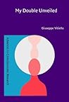 My Double Unveiled by Giuseppe Vitiello