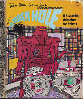 The Black Hole: A Spaceship Adventure for Robots (Hardcover)