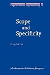 Scope and Specificity (Linguistik Aktuell/Linguistics Today)