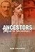 Ancestors: A Tale of Two Wo...