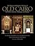 The History and Religious Heritage of Old Cairo by Gawdat Gabra