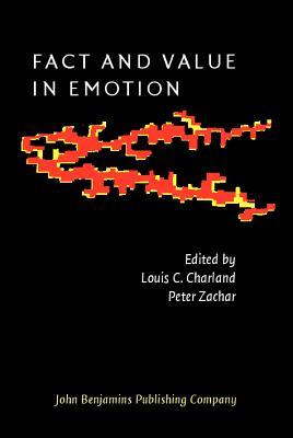 Fact and Value in Emotion (Consciousness & Emotion Book Series)