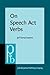 On Speech Act Verbs (Pragmatics & Beyond)
