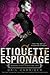 Etiquette & Espionage - FREE PREVIEW by Gail Carriger Etiquette & Espionage - FREE PREVIEW by Gail Carriger