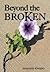 Beyond the Broken by Sharisse Kimbro