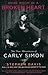 More Room in a Broken Heart: The True Adventures of Carly Simon