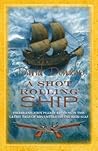 A Shot Rolling Ship (John Pearce, #2) A Shot Rolling Ship (John Pearce, #2)