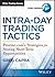 Intra-Day Trading Tactics