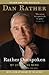 Rather Outspoken by Dan Rather
