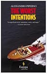 The Worst Intentions