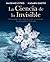 La ciencia de lo invisible (Coleccion Espiritualidad, Metafisica y Vida Interior) (Spanish Edition)