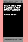 Literary History, Modernism, and Postmodernism (Utrecht Publications in General and Comparative Literature) Literary History, Modernism, and Postmodernism (Utrecht Publications in General and Comparative Literature)
