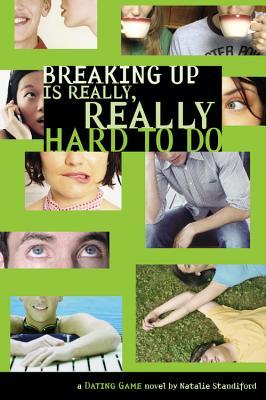Breaking Up Is Really, Really Hard to Do (Dating Game, #2)