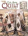 Cut, Sew, Quilt As You Go Cut, Sew, Quilt As You Go