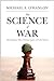 The Science of War: Defense Budgeting, Military Technology, Logistics, and Combat Outcomes