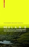 Neuland: Bildende Kunst und Landschaftsarchitektur (German Edition)