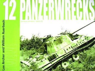 Panzerwrecks 12: German Armour 1944-45 (Paperback)