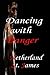 Dancing With Danger by Netherland St. James