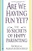 Are We Having Fun Yet?: The...