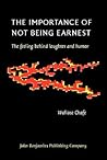 The Importance of Not Being Earnest: The Feeling Behind Laughter and Humor