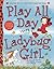 Play All Day with Ladybug Girl