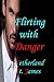 Flirting With Danger