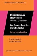 Natural Language Processing for Online Applications: Text Retrieval, Extraction and Categorization