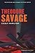 Theodore Savage (The Radium...