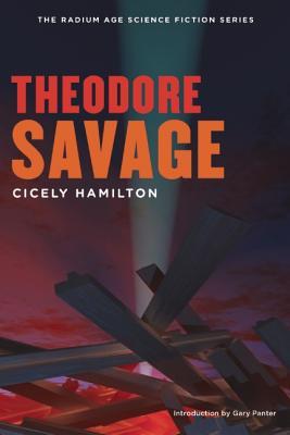 Theodore Savage (The Radium Age Science Fiction Series)