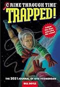 Trapped!: The 2031 Journal of Otis Fitzmorgan